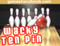 Free game for your site - Wacky Ten Pin