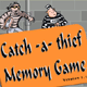 Catch -a- thief Memory Game